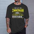 Das Ist Ein Zimmermann Ding T-Shirt Geschenke für Ihn