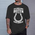 Ein Leben Ohne Riten Ist Möglich Aber Sinnlos A Life Without Riding Is T-Shirt Geschenke für Ihn