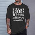 Es Ist Ein Boston Terrier-Ding Boston Terrier T-Shirt Geschenke für Ihn