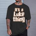 Es Ist Ein Luke-Ding T-Shirt Geschenke für Ihn