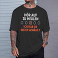 Hör Auf Zu Heulen Ich Hab Sie Nicht Gewählt Lustiges Spruch T-Shirt Geschenke für Ihn