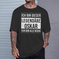 Ich Bin Dieser Legendäre Idea For Oskar T-Shirt Geschenke für Ihn