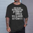 Ich Bleibe So Wie Ich Bin Schon Allein Weil Es Andere Stört T-Shirt Geschenke für Ihn