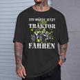 Ich Würde Jetzt Lieber Traktor Fahren T-Shirt Geschenke für Ihn