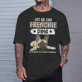 Ist So Ein Frenchie Ding Sachen French Bulldog T-Shirt Geschenke für Ihn