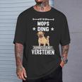 Ist So Ein Mops Ding Dog S T-Shirt Geschenke für Ihn