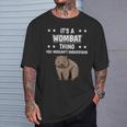 Ist So Ein Wombat Ding Lustiger Spruch Wombats T-Shirt Geschenke für Ihn