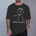 Karma Ist Mein Ding T-Shirt Geschenke für Ihn