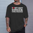 I Love My Ginger Girlfriend I Heart My Hot Girlfriend Bf T-Shirt Gifts for Him