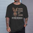 Mein Name Ist Hase Ich Weißon Nichts My Name Is Rabbit T-Shirt Geschenke für Ihn