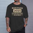 Pensioner Ich Musste Lange Ackern Ruhestand T-Shirt Geschenke für Ihn