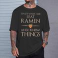 Ramen Das Ist Was Ich Esse Und Weiß Dinge German T-Shirt Geschenke für Ihn