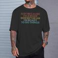 Retro Just Because I'm Awake Tweens And Ns T-Shirt Gifts for Him