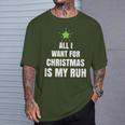 All I Want For Christmas Is My Ruh Geschenk For Christmas T-Shirt Geschenke für Ihn