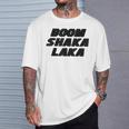 Boom Shakalaka T-Shirt Geschenke für Ihn