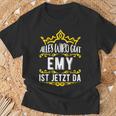 Alles Wird Gut Emy Ist Jetzt DaOrname Emy T-Shirt Geschenke für alte Männer