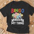 Bingo Ist Irgendwie Mein Ding Lustiges Glücksspiel T-Shirt Geschenke für alte Männer