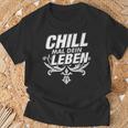 Chill Mal Dein Leben T-Shirt Geschenke für alte Männer