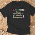 Damen Wissenschaft Weil Es Lehrer Lustig Und Cool Ist Dinge Herauszufinden Mit-Ausschnitt T-Shirt Geschenke für alte Männer