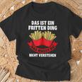 Das Ist Ein Fritten Ding Fritten Pommes T-Shirt Geschenke für alte Männer