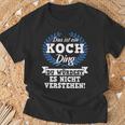 Das Ist Ein Koch Ding Du Würdest Es Nichterstand T-Shirt Geschenke für alte Männer