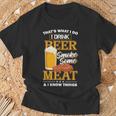 Das Ist Was Ich Tue Ich Trinke Bier Rauch Etwas Fleisch Ich Weiß Dinge T-Shirt Geschenke für alte Männer