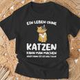 Ein Leben Ohne Katzen Ist Es Halt Doof Cat Animal S T-Shirt Geschenke für alte Männer