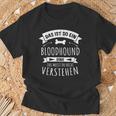 Hund Hundebesitzer Hunde Das Ist So Ein Bloodhound Ding T-Shirt Geschenke für alte Männer