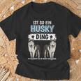 Husky's Dog Holder Sachen Ist So Ein Husky Ding Husky S T-Shirt Geschenke für alte Männer