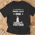 Ist So Ein Border Collie Ding Dog Slogan T-Shirt Geschenke für alte Männer