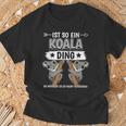 Ist So Ein Koala Ding Koalas T-Shirt Geschenke für alte Männer