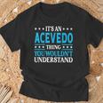 It's An Acevedo Thing Surname Lustige Familie Nachname Acevedo T-Shirt Geschenke für alte Männer