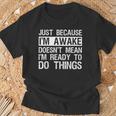 Lazy Gifts, Just Because Shirts