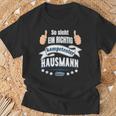 So Sieht Ein Richtig Competent Hausmann Aus T-Shirt Geschenke für alte Männer